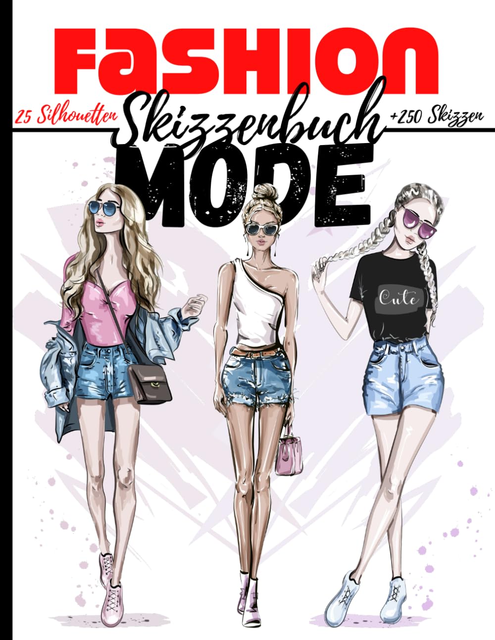 Notizbuch Mode Skizzen: +250 Figurenschablone mit leicht gezeichneten Schaufensterpuppen zum Zeichnen von Kleidung für Modedesigner und Stylisten I 130 pages – 8,5 * 11 in I Film, Art & Culture