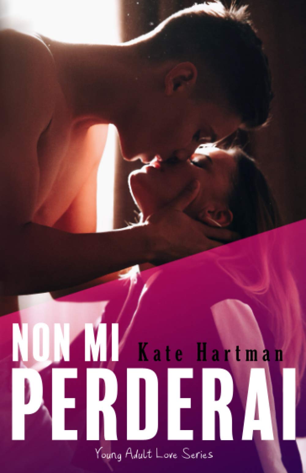 Non mi perderai: Young Adult Love Series book