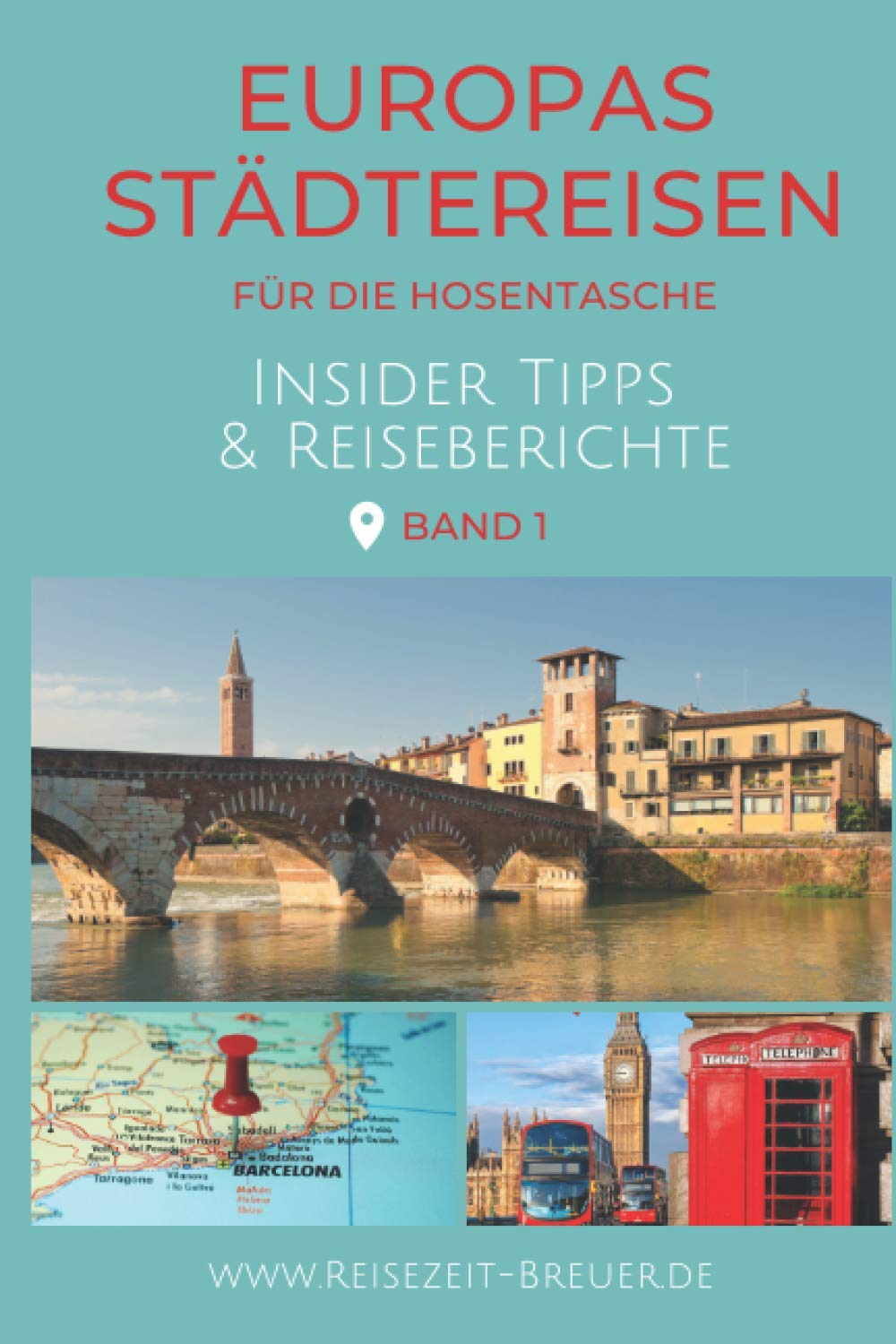 Europas Städtereisen für die Hosentasche: Insider Tipps & Reiseberichte | Band 1 Travel