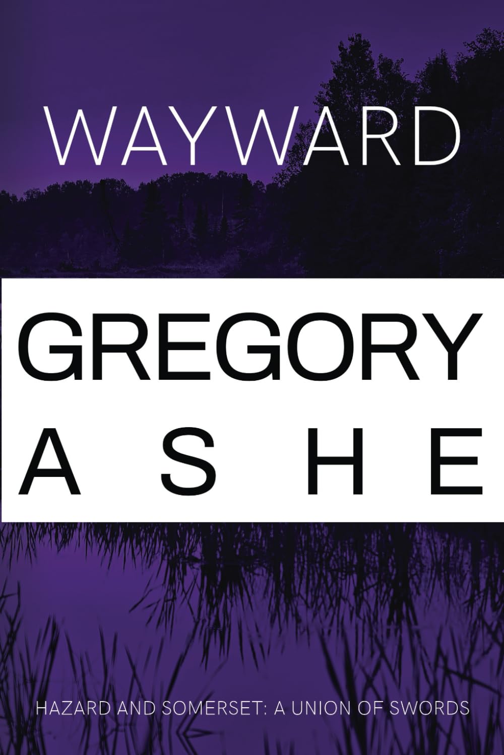 Wayward (Hazard and Somerset: A Union of Swords, Band 4) LGBTQ+