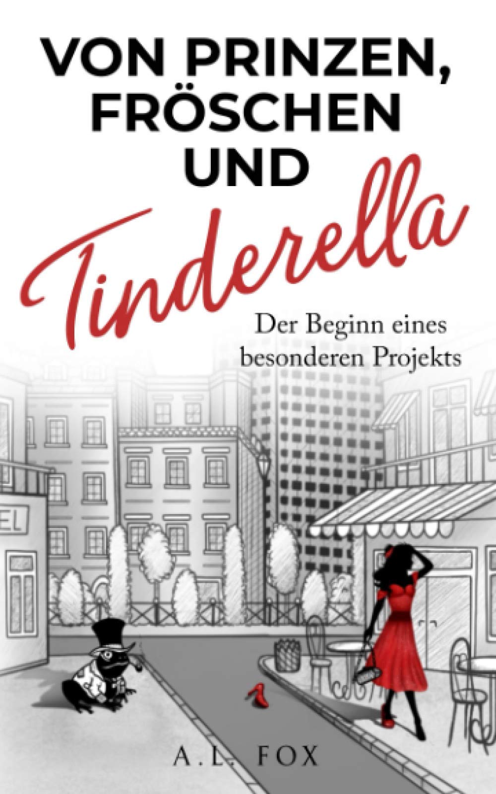 Von Prinzen, Fröschen und Tinderella: Der Beginn eines besonderen Projekts (Elli, Band 1) Humour & Satire