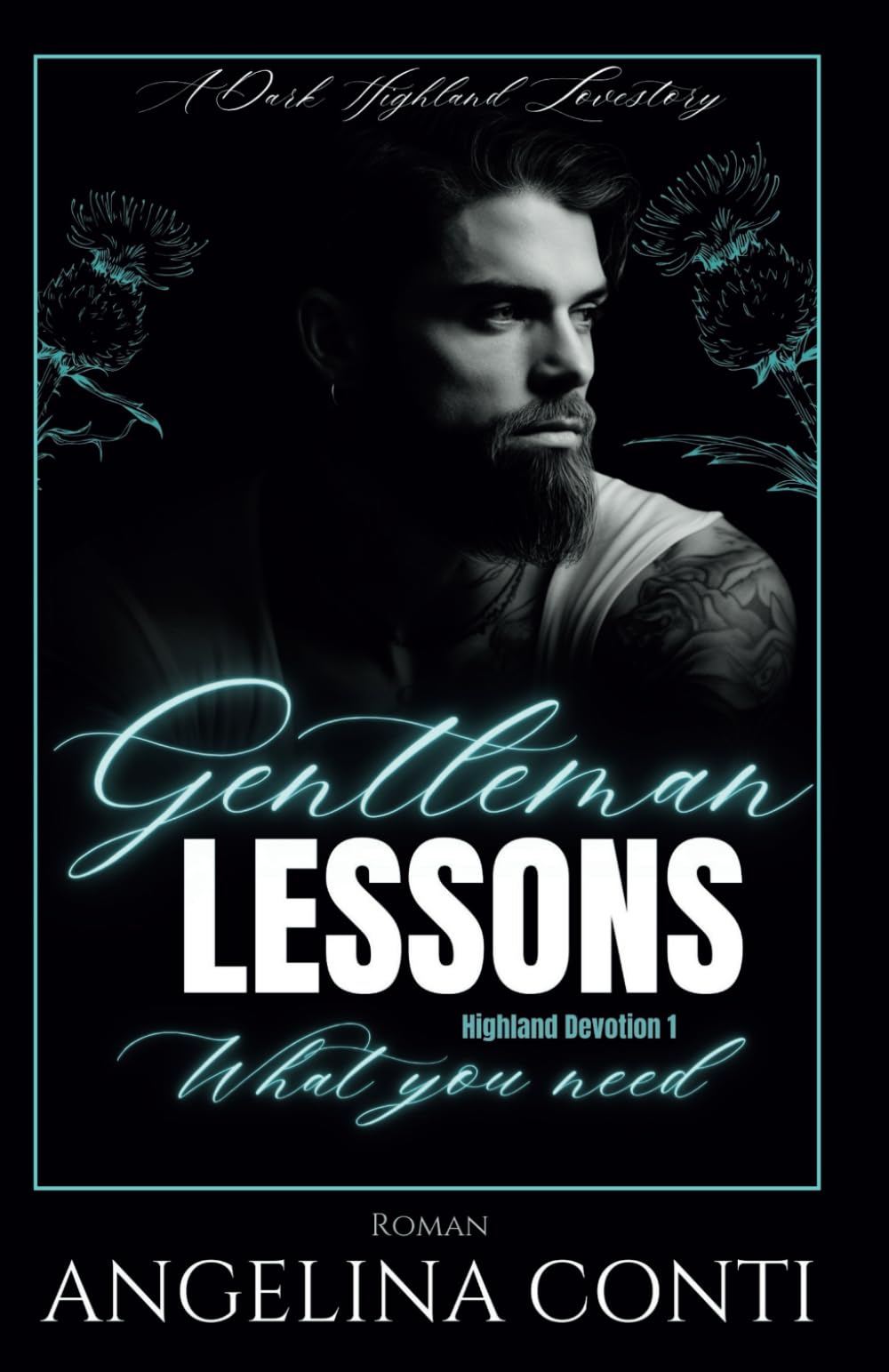 GENTLEMAN LESSONS: What you need (Highland Devotion, Band 1) Contemporary literature