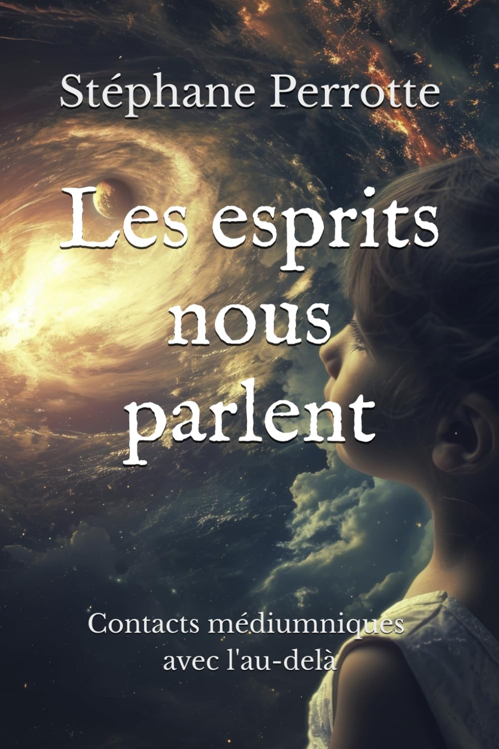 les esprits nous parlent (Témoignages Spirites – Communication avec l’au-delà, Band 1) Religion & Esotericism
