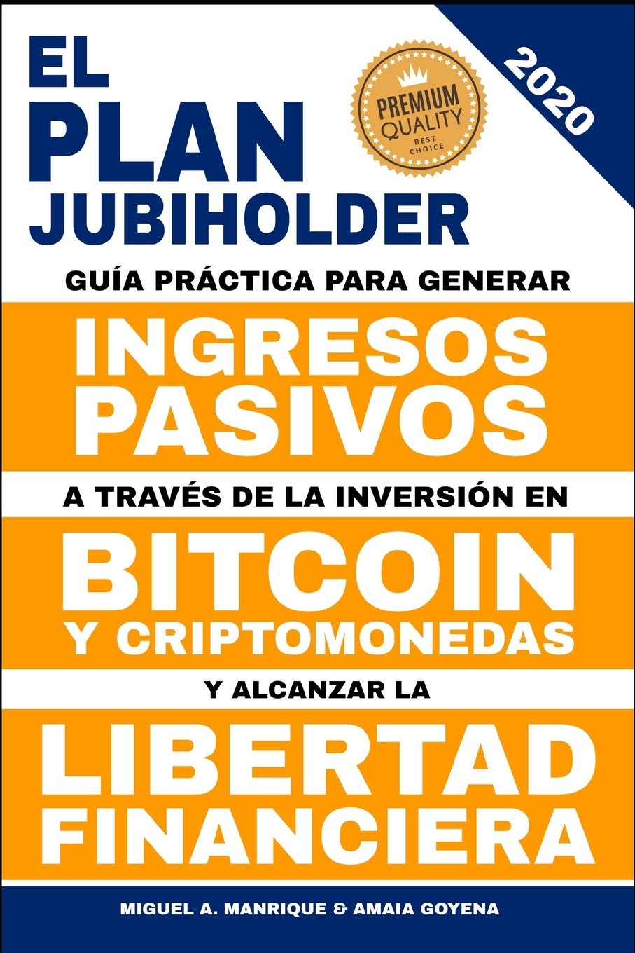El Plan JubiHolder: Guía práctica para generar ingresos pasivos a través de la inversión en bitcoin y criptomonedas y alcanzar la libertad financiera. book