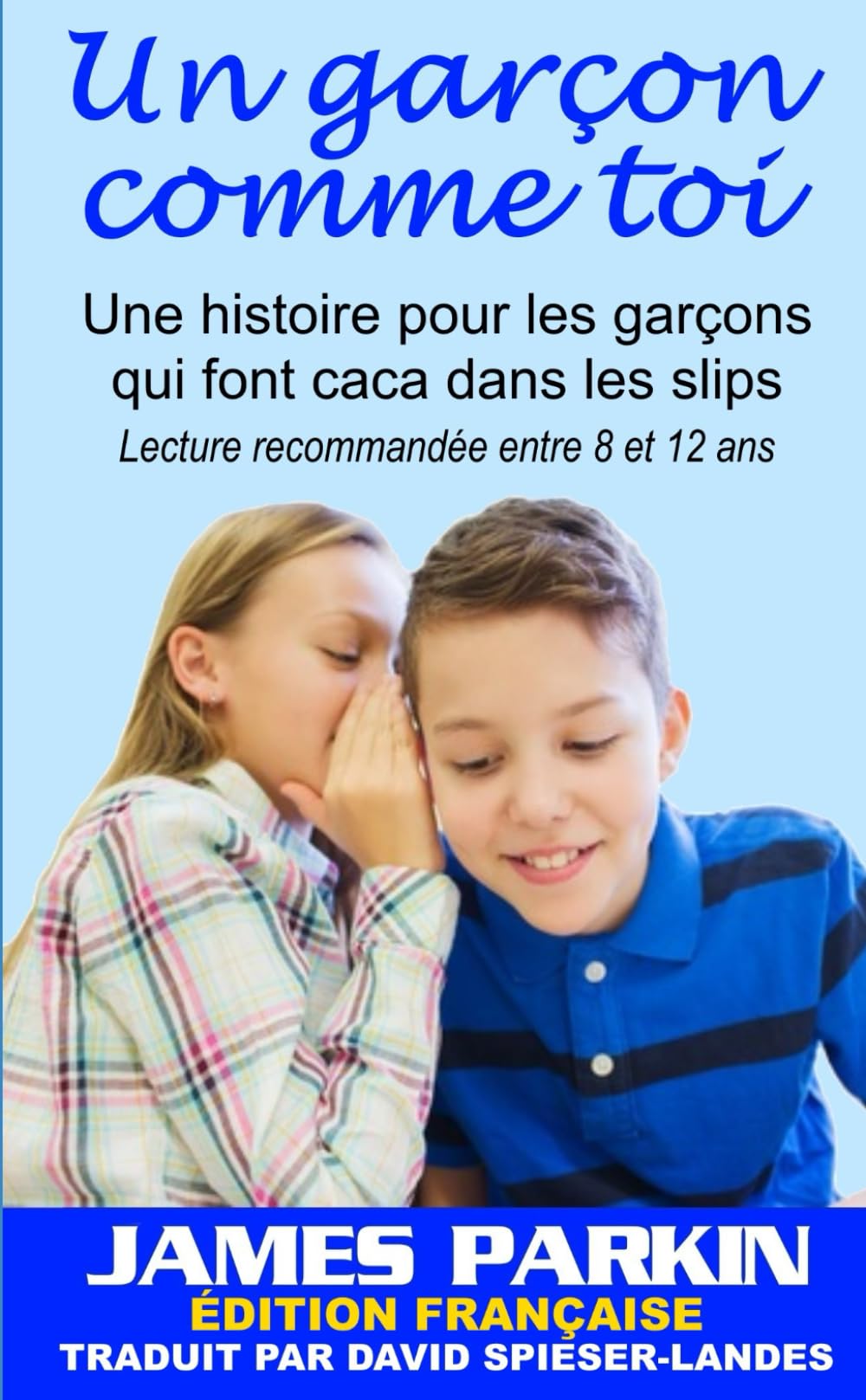 Un Garçon Comme Toi: Une histoire pour les garçons qui font caca dans les slips Non-fiction
