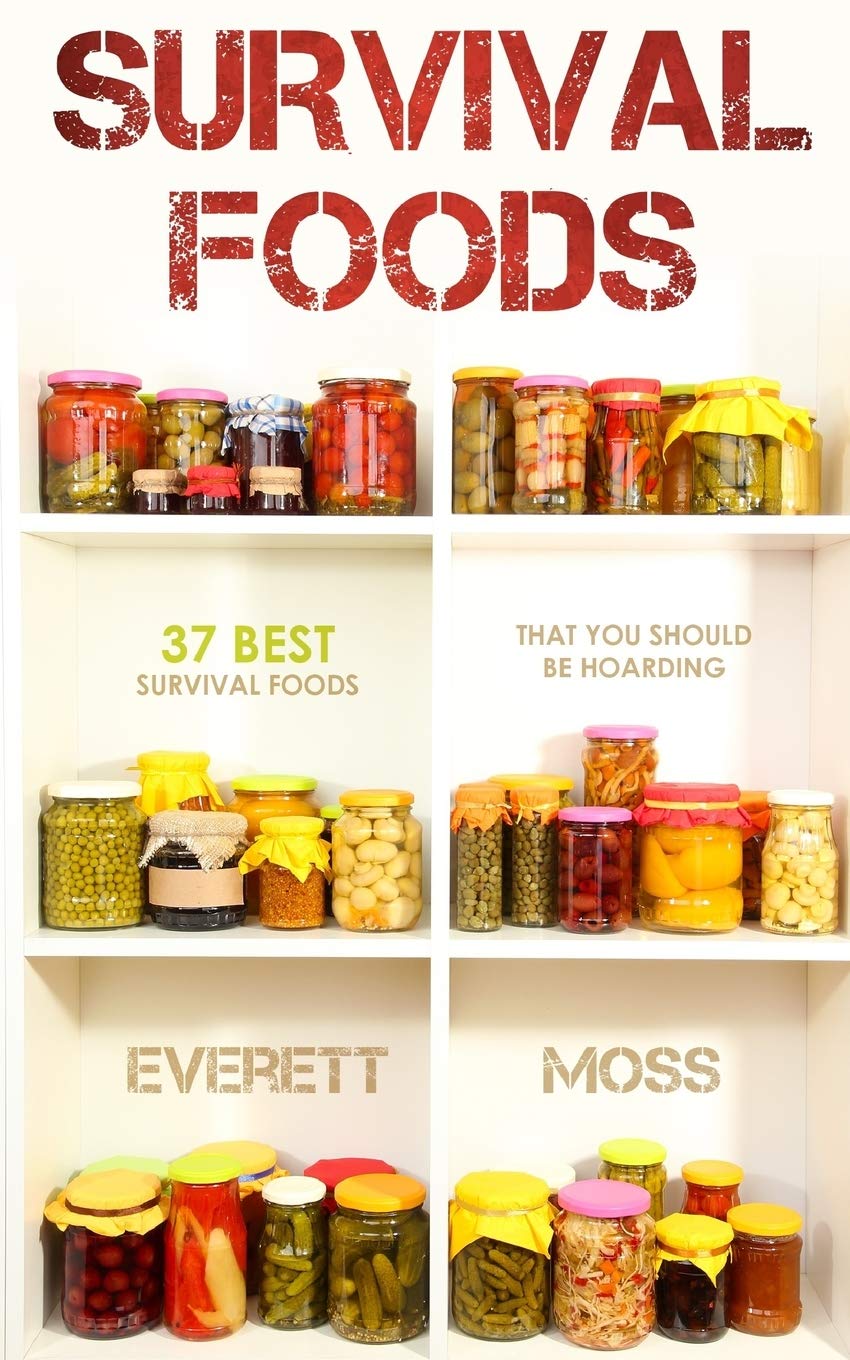 Survival Foods: 37 Best Survival Foods That You Should Be Hoarding Mathematics