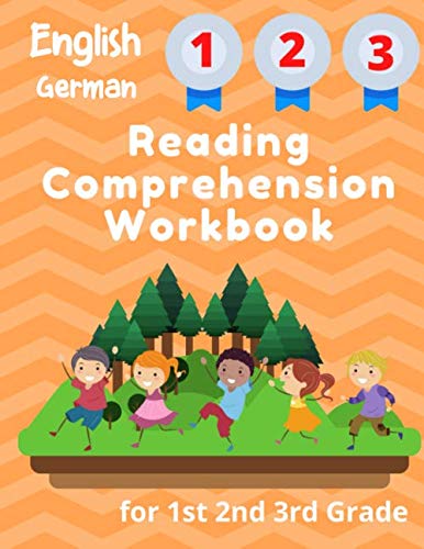 English German Reading Comprehension Workbook for 1st 2nd 3rd Grade: Essential Test-Prep Exercises to Teach Your Kids (Reading Comprehension Workbooks for Kids, Band 1) Education & Training