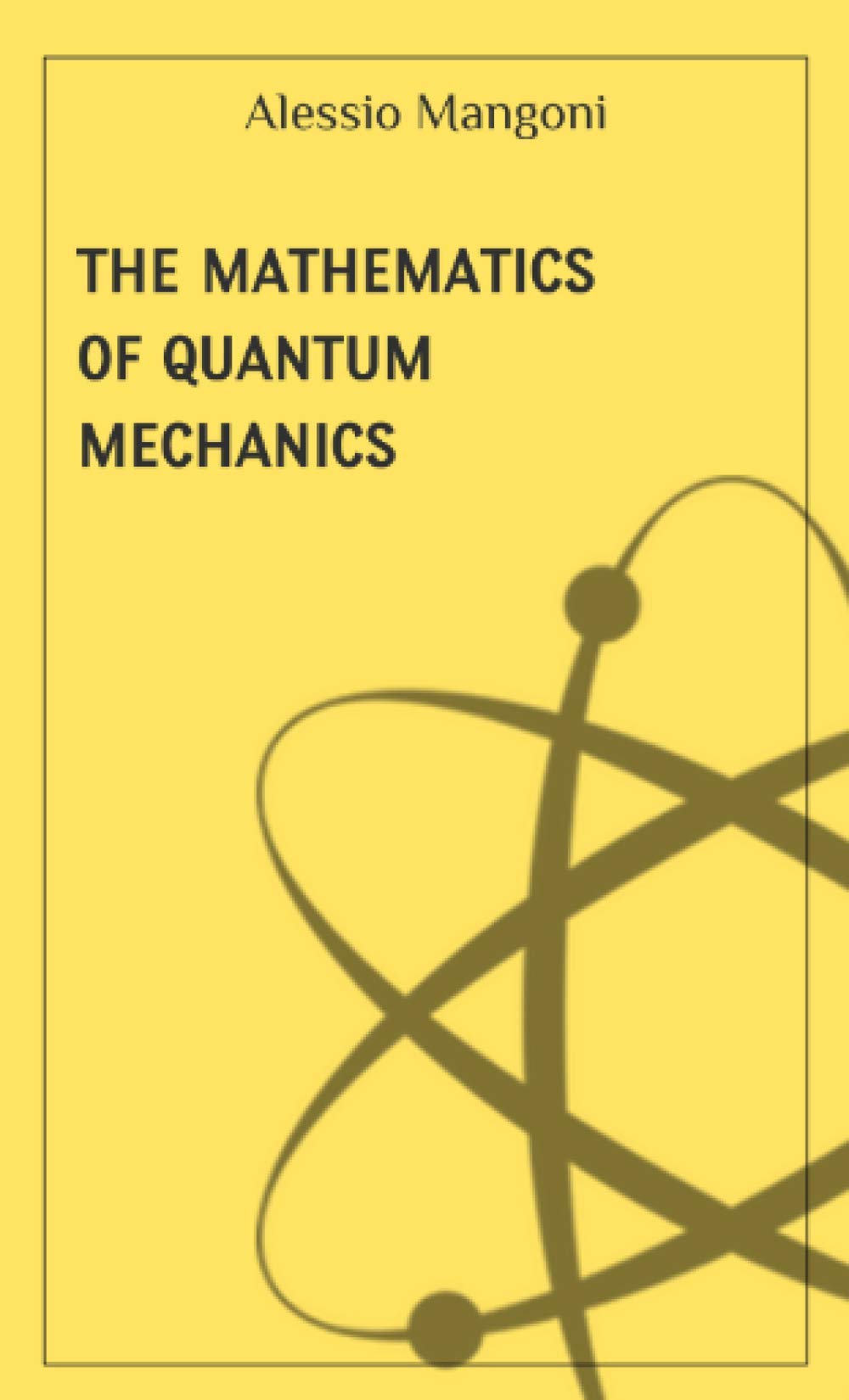The mathematics of quantum mechanics (concepts of physics, Band 4) Mathematics
