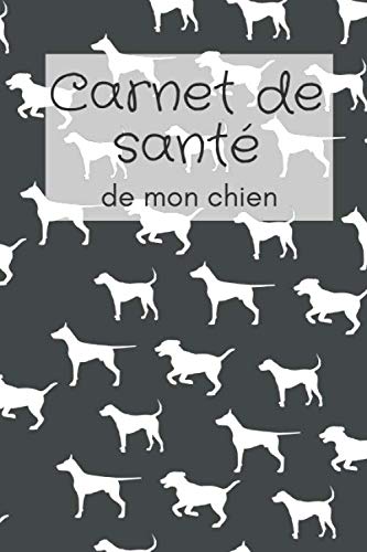 carnet de santé de mon chien: carnet de santé pour chien,journal de suivi vétérinaire, santé animale,historique de vaccination,journal de suivi,amour ... amour des animaux ,à remplir et à compléter. Pets