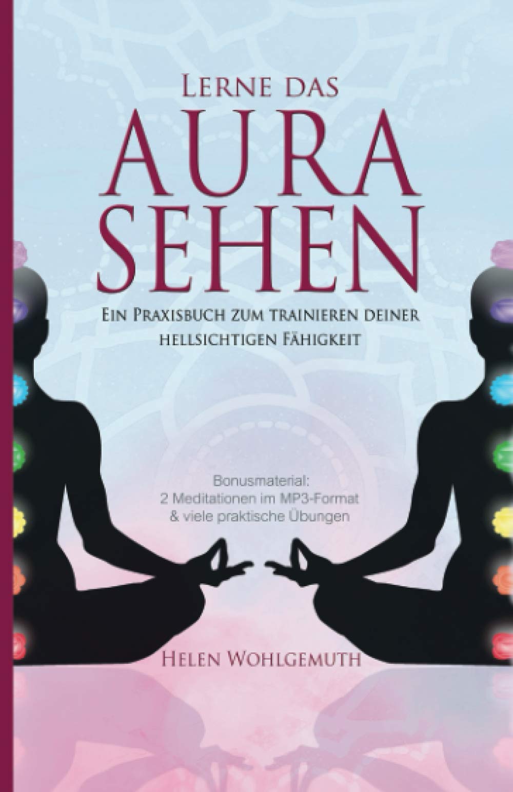 Lerne das Aurasehen: Ein Praxisbuch zum Trainieren deiner hellsichtigen Fähigkeit (Spirituell im Alltag, Band 1) Health, Nutrition & Fitness