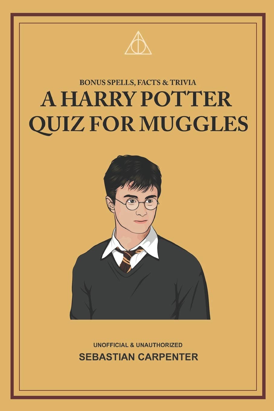 A Harry Potter Quiz for Muggles: Bonus Spells, Facts & Trivia Contemporary literature