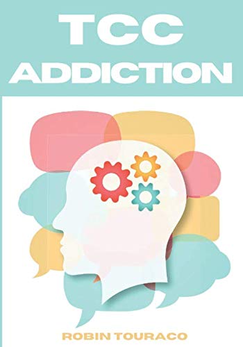 TCC Addiction: Addiction dites leur adieu | 120 Fiches d’ Exercices à remplir avec ou sans thérapeute pour vous libérer de toutes addictions Health, Nutrition & Fitness