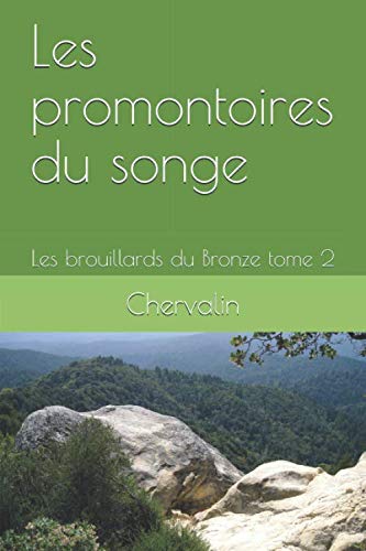 Les promontoires du songe: Les brouillards du Bronze tome 2 book