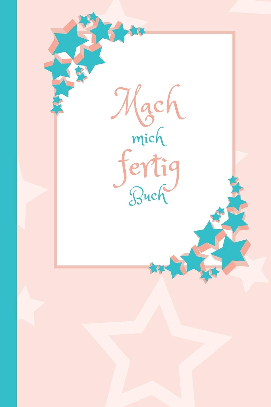 Mach mich fertig Buch: Ein Buch für Mädchen mit lustigen Aufgaben die, die Langeweile vertreiben | Mach dieses Buch fertig Mädchen Tiptoi & Games