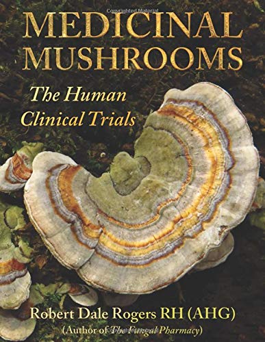 Medicinal Mushrooms: The Human Clinical Trials book