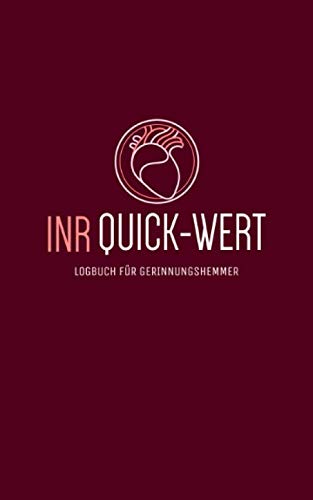 INR Quick-Wert: Logbuch für Gerinnungshemmer book