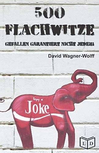 500 Flachwitze: gefallen garantiert nicht Jedem! Books