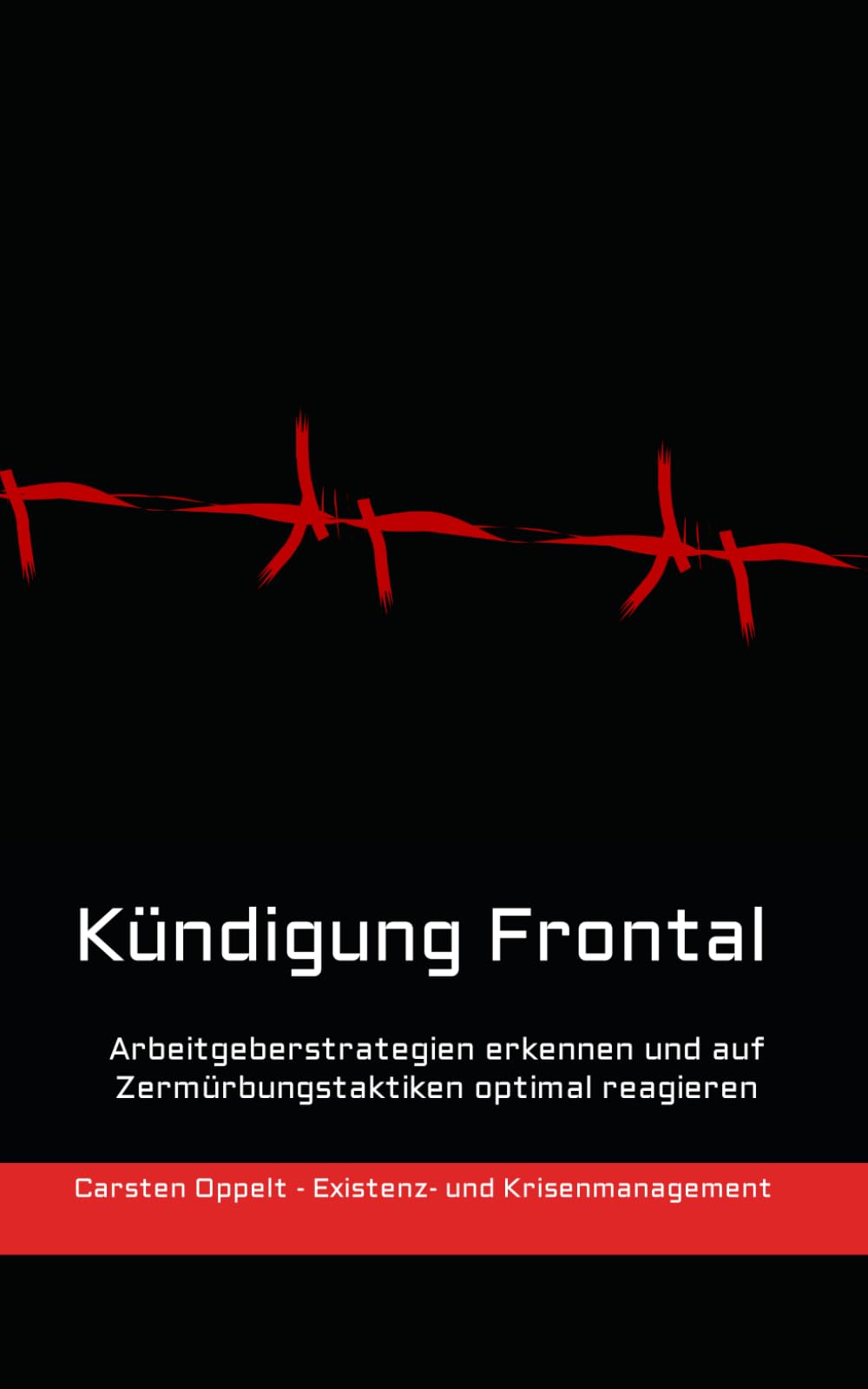 Kündigung Frontal: Arbeitgeberstrategien erkennen und auf Zermürbungstaktiken optimal reagieren Law