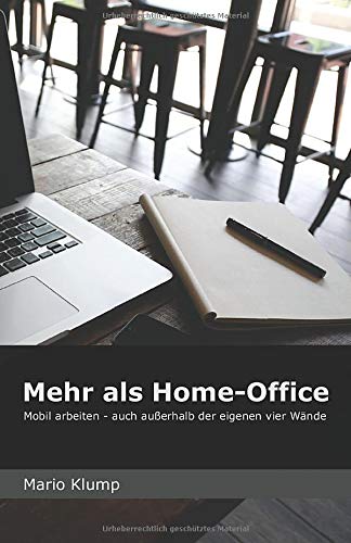 Mehr als Home-Office: Mobil arbeiten – auch außerhalb der eigenen vier Wände Business, Finance & Career
