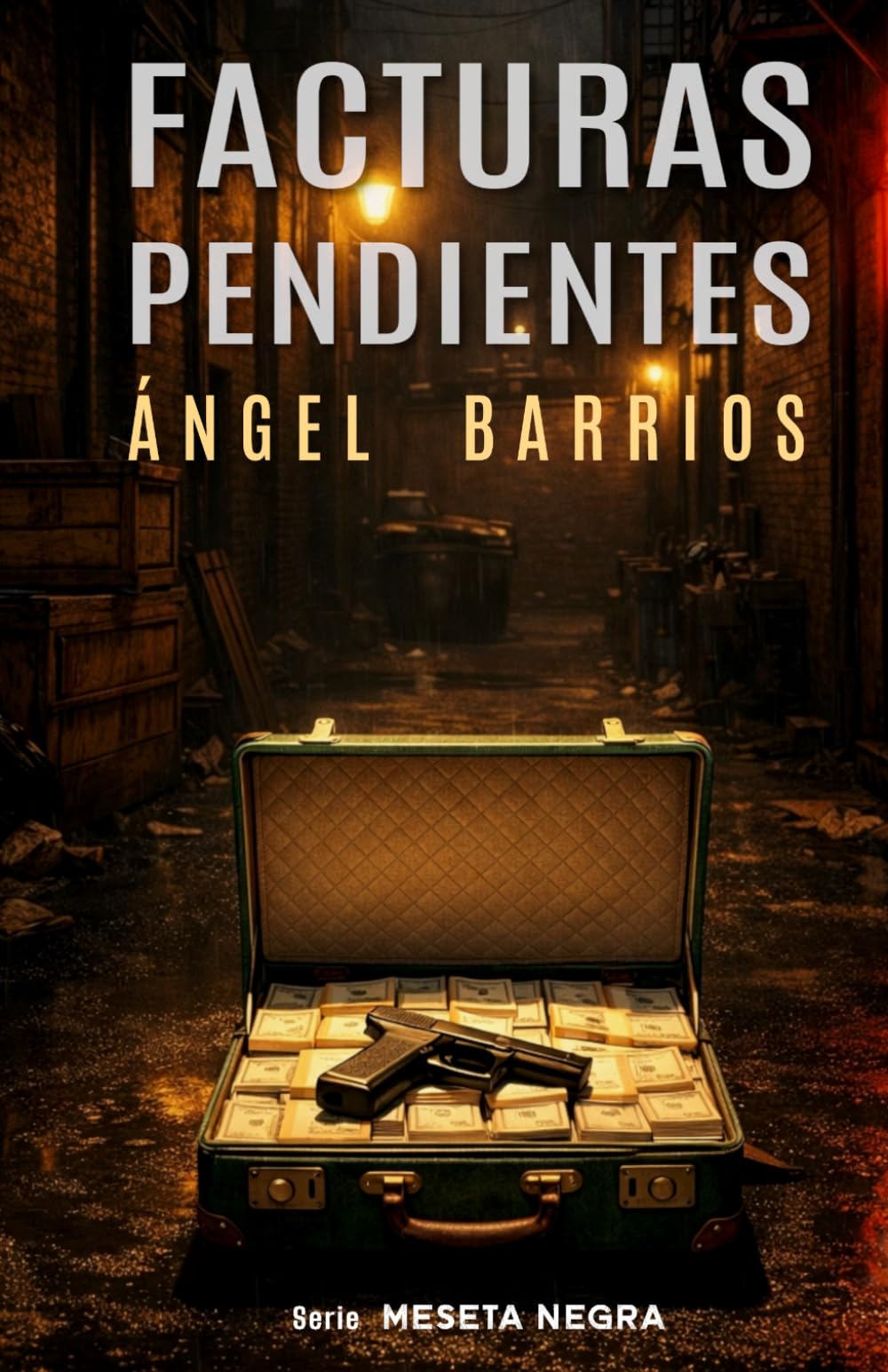FACTURAS PENDIENTES: Cuando todos quieren cobrar (Serie Meseta Negra: novela negra, policíaca, suspense, humor negro., Band 1) Humour & Satire