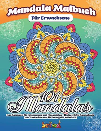 Mandala Malbuch für Erwachsene: 101 wunderschöne Mandalas zum Ausmalen für Entspannung und Stressabbau - Hochwertiges Ausmalbuch zum Abschalten und Förderung der Kreativität Architecture