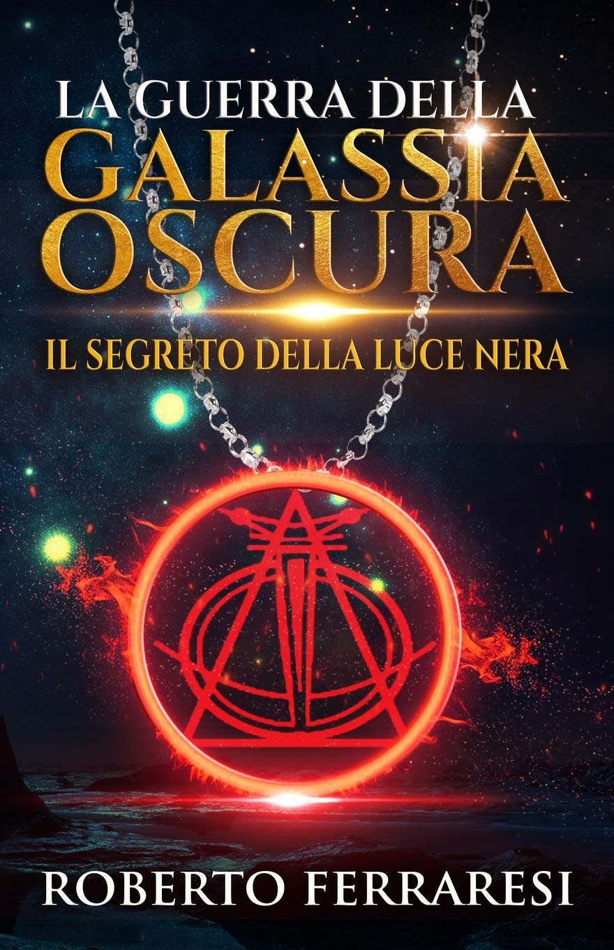 LA GUERRA DELLA GALASSIA OSCURA: IL SEGRETO DELLA LUCE NERA book