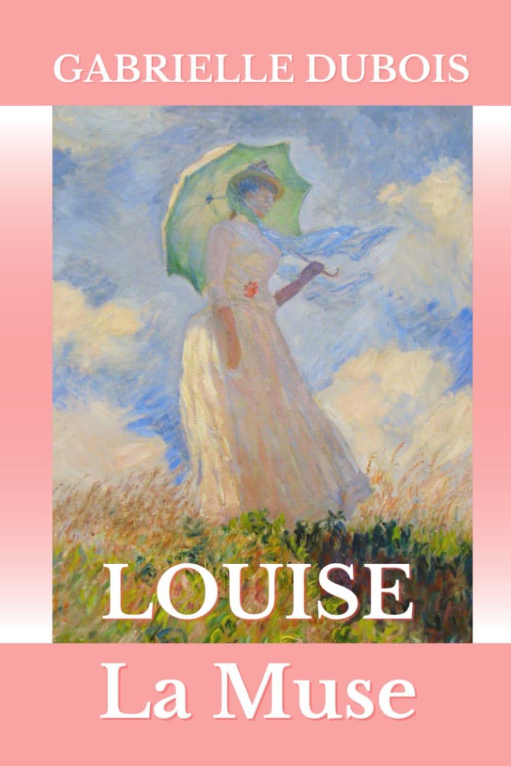 La muse (Louise, Band 1) Historical Fiction
