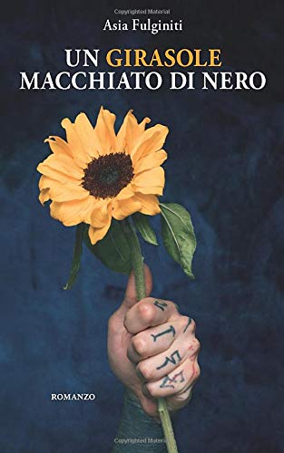 UN GIRASOLE MACCHIATO DI NERO book