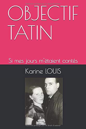 OBJECTIF TATIN: Si mes jours m'étaient contés book