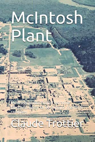 McIntosh Plant: McIntosh production of Atrazine launched Geigy to be a major chemical company Business & Technology