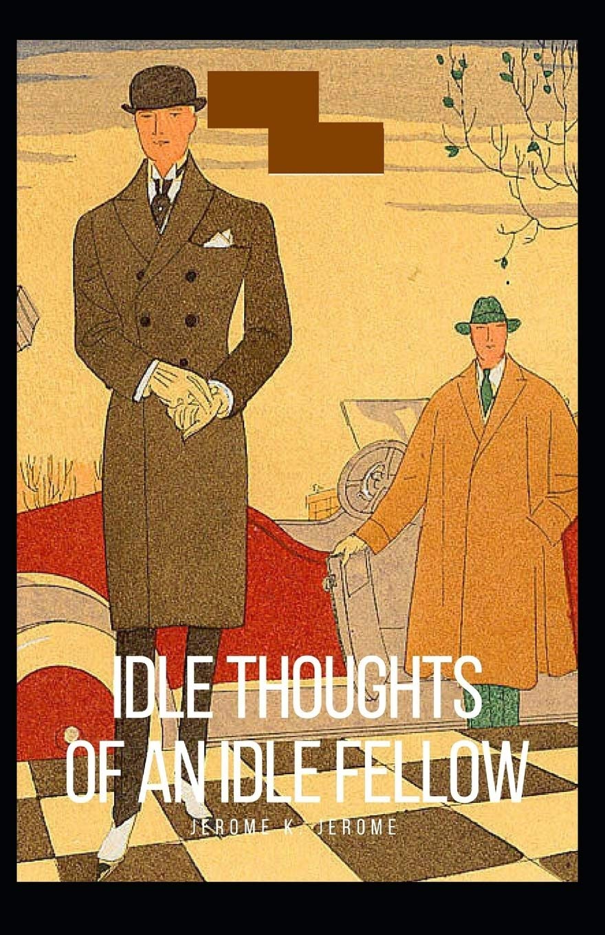 Idle Thoughts of an Idle Fellow Illustrated Humour & Satire