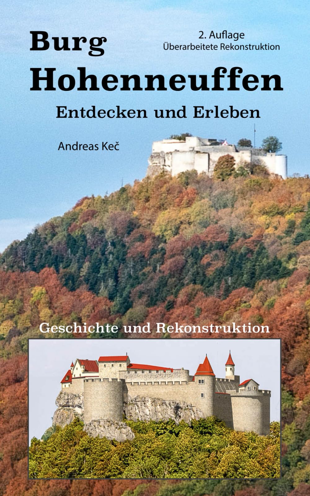 Burg Hohenneuffen: Entdecken und Erleben, Geschichte und Rekonstruktion book