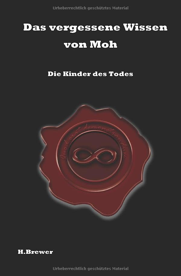 Das vergessene Wissen von Moh: Die Kinder des Todes Contemporary literature