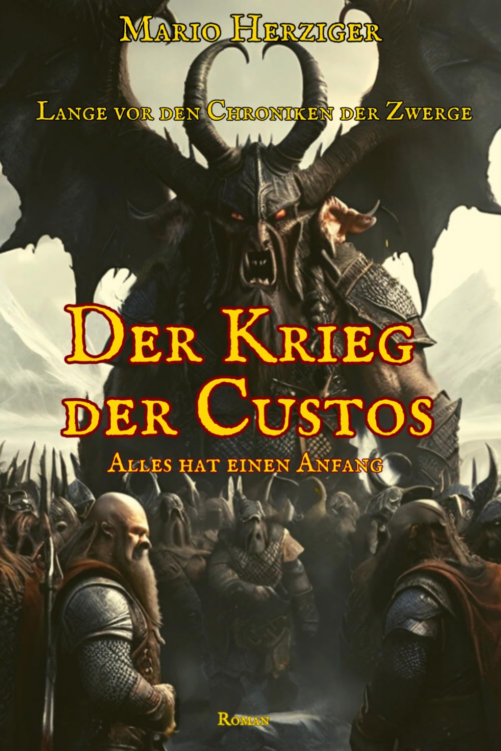 Der Krieg der Custos: Alles hat einen Anfang (Prequel zu den Chroniken der Zwerge, Band 1) Dark Fantasy