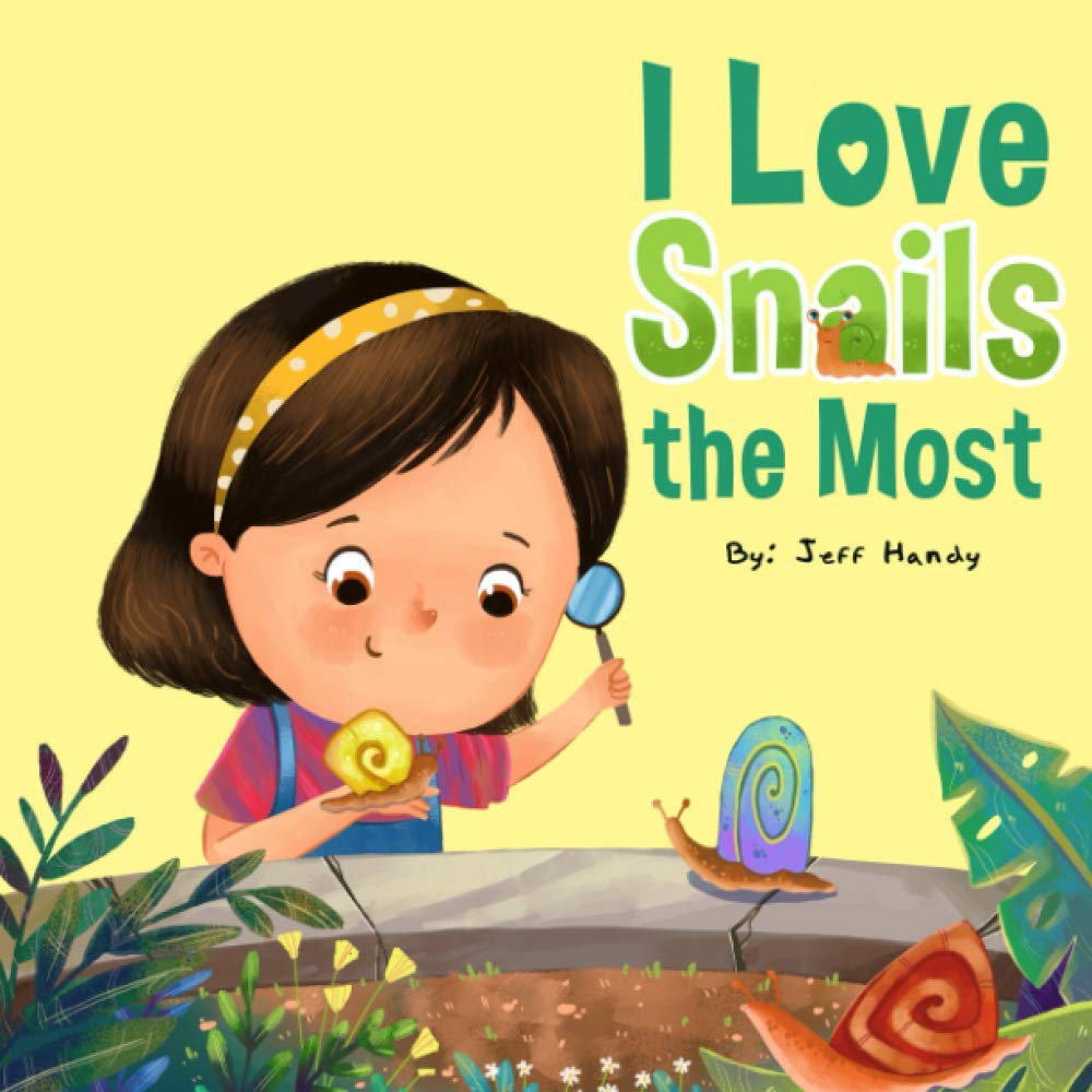 I Love Snails the Most: A Child's World Non-fiction