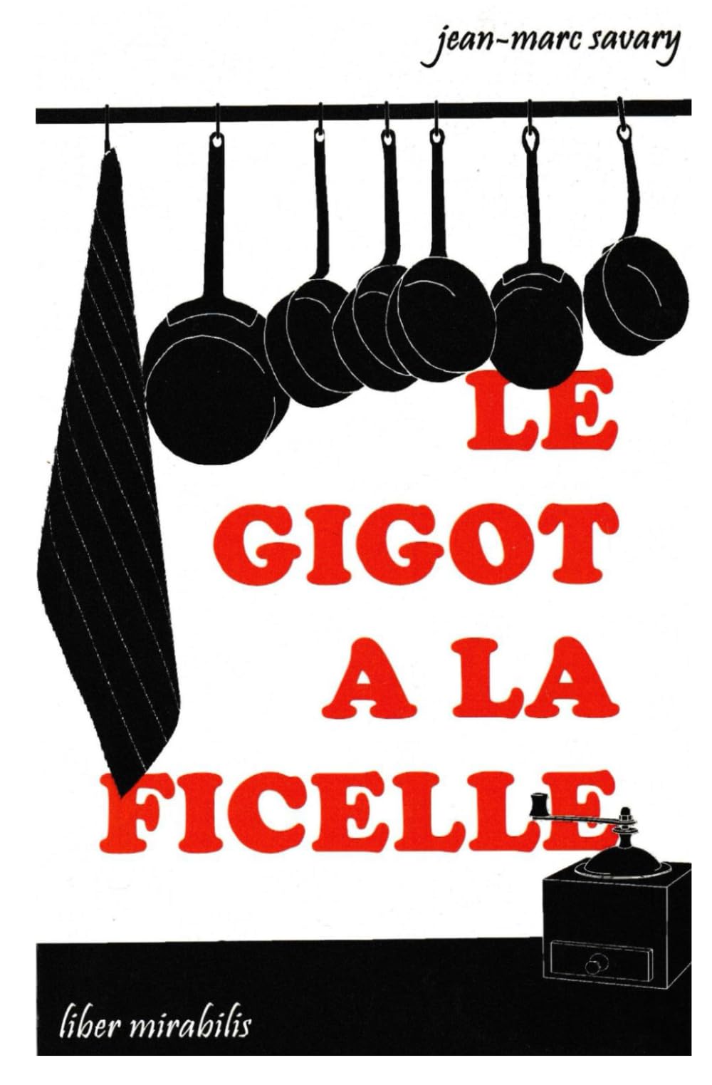 LE GIGOT A LA FICELLE Contemporary literature