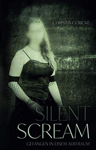 Silent scream: Gefangen in einem Albtraum Crime & Thrillers