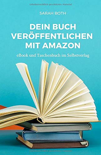 Dein Buch veröffentlichen mit Amazon: eBook und Taschenbuch im Selbstverlag Contemporary literature