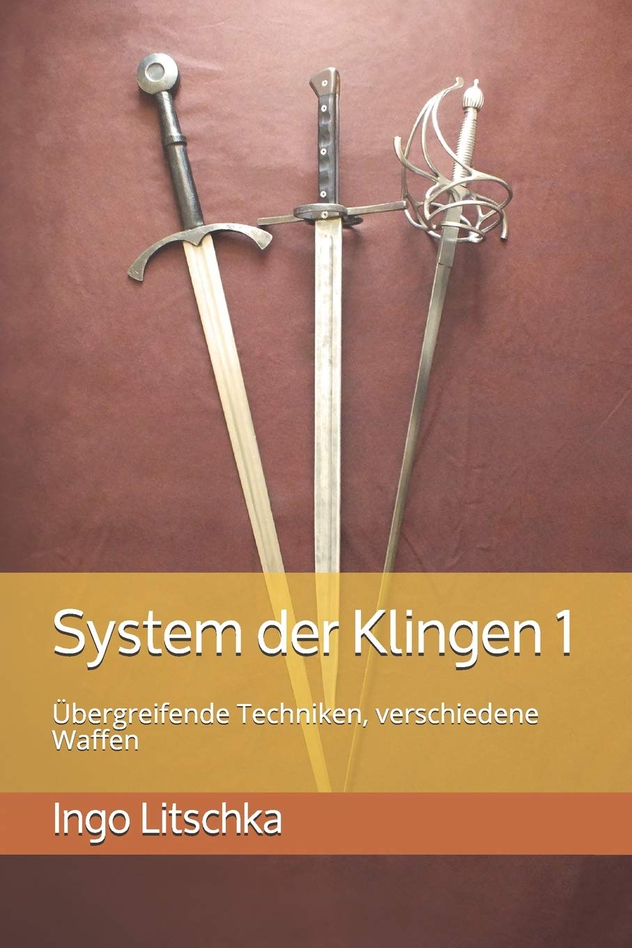 System der Klingen 1: Übergreifende Techniken, verschiedene Waffen Leisure & Fun