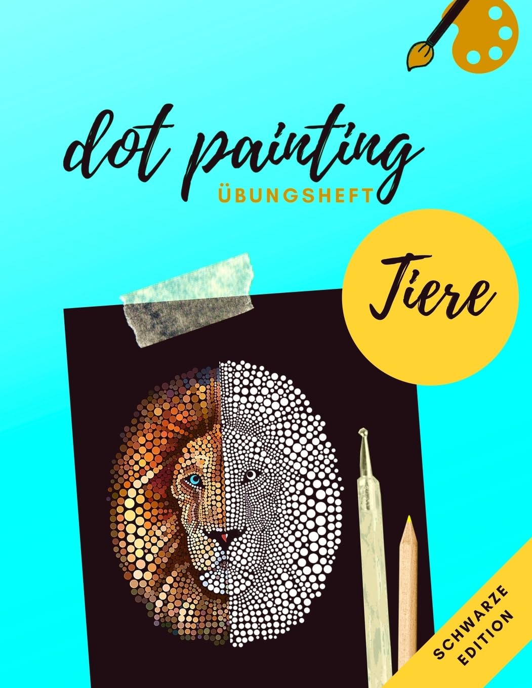 Dot Painting Übungsheft Tiere schwarze Edition: Übungsblock mit Punktmalerei und Dotting vorlagen von 50 verschiedenen Tieren auf schwarzen ... Üben | Punktierung von Dot Mandala erlernen book