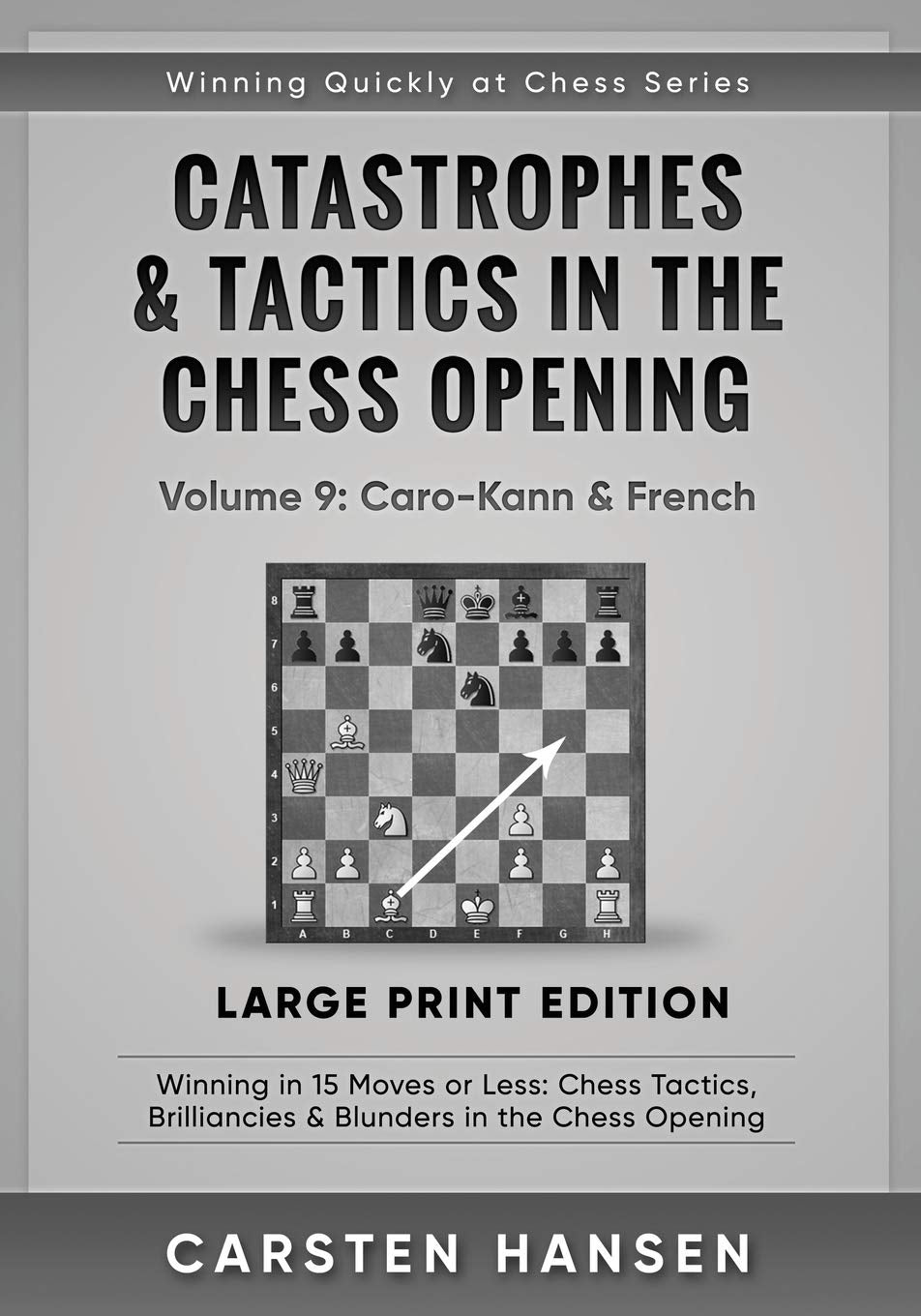 Catastrophes & Tactics in the Chess Opening - Volume 9: Caro-Kann & French - Large Print Edition: Winning in 15 Moves or Less: Chess Tactics, ... at Chess Series - Large Print, Band 9) Leisure & Fun