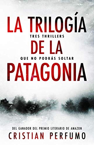 La trilogía de la Patagonia: Tres thrillers que no podrás soltar (Pack de thrillers ambientados en la Patagonia) Action & Adventure