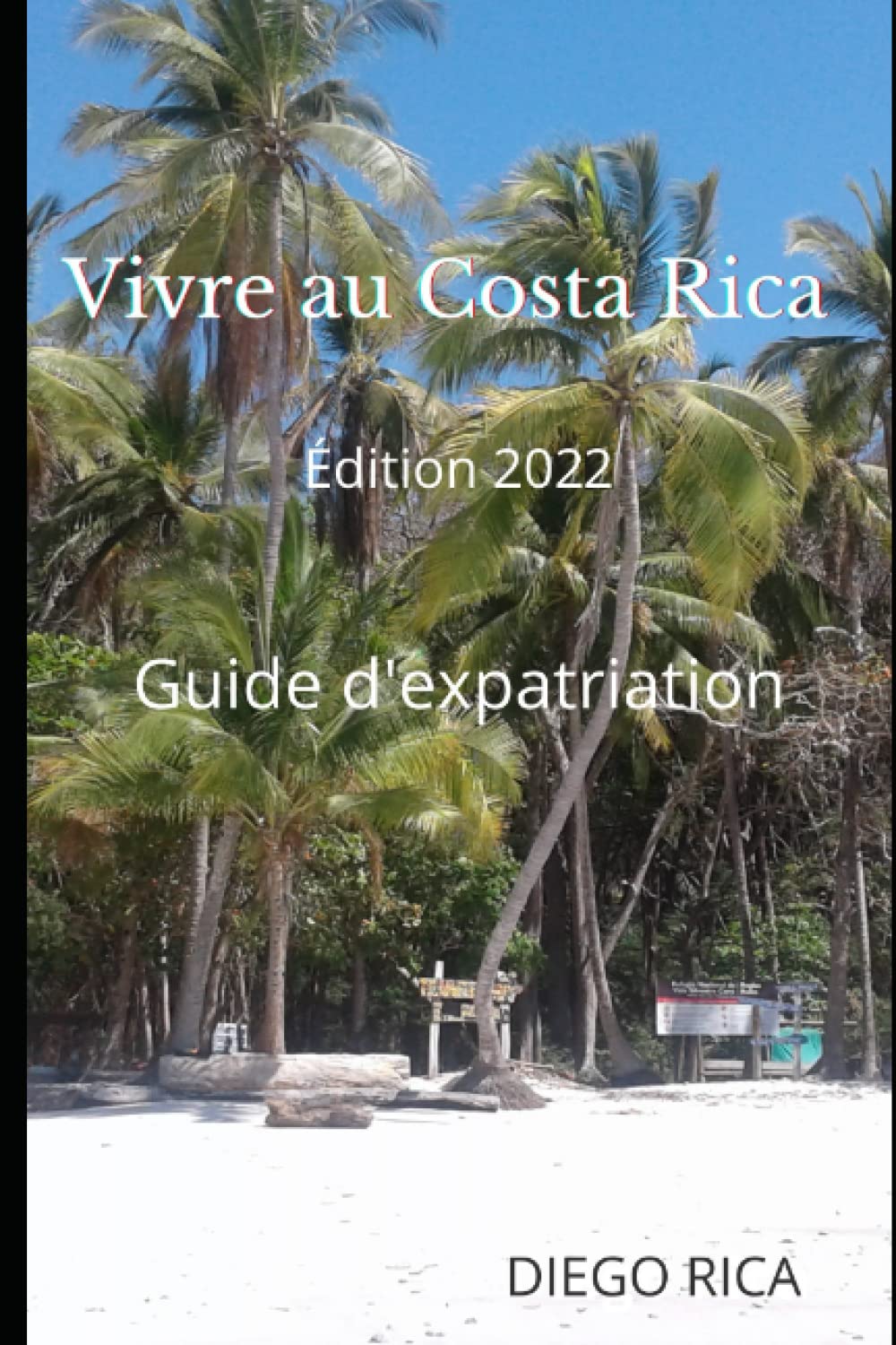 Vivre au Costa Rica: S'expatrier au Costa Rica Travel