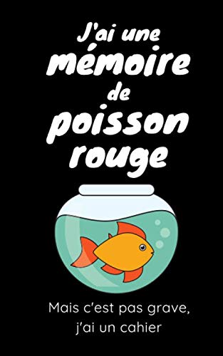 J'ai une mémoire de poisson rouge - mais c'est pas grave j'ai un cahier: Cahier pour noter ses mots de passe - 100 pages Film, Art & Culture