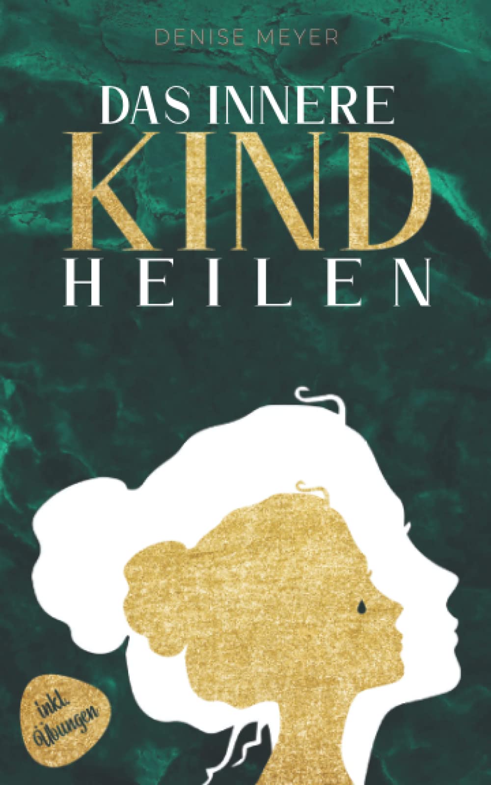 Das innere Kind heilen: wie du dein inneres Kind findest und zu einem glücklicheren Menschen wirst (inkl. Übungen) Medicine