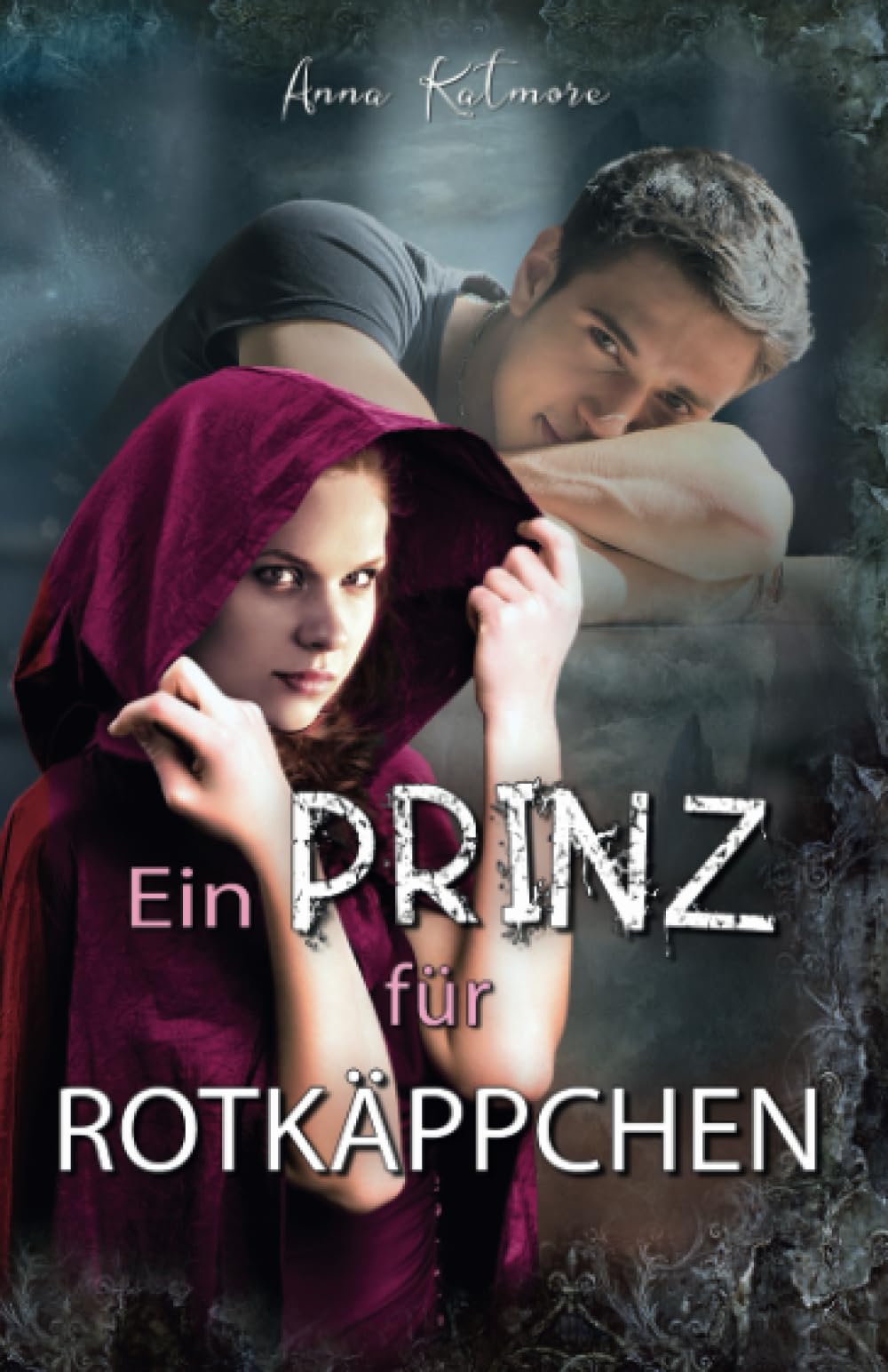 Ein Prinz für Rotkäppchen (Die Chroniken von Märchenland, Band 1) Romantic Fantasy