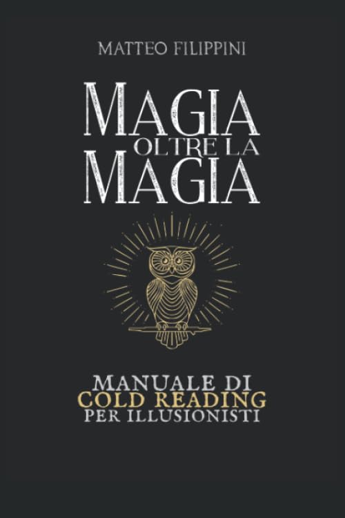 Magia oltre la Magia: Manuale di Cold Reading per illusionisti book