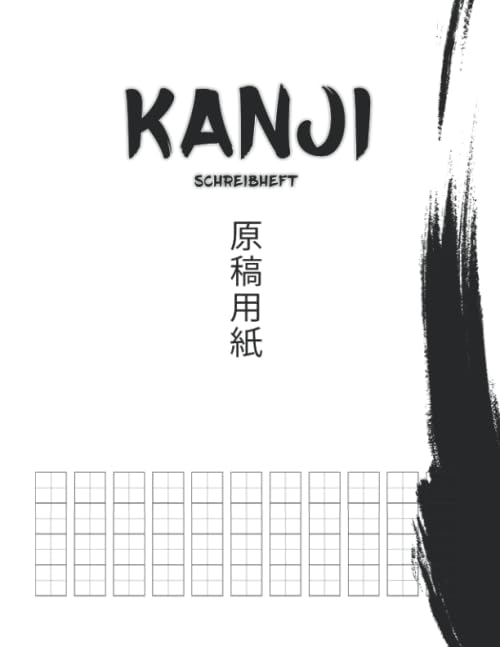 Kanji Schreibheft 原稿用紙: Japanisches Schreibheft zum Lernen des japanischen Alphabets sowie Hiragana und Katakana Schriftzeichen - 原稿用紙 Praxis Übungsheft mit Quadratzeilen - 150 Seiten ca. DIN A4 Foreign Languages ​​& Dictionaries