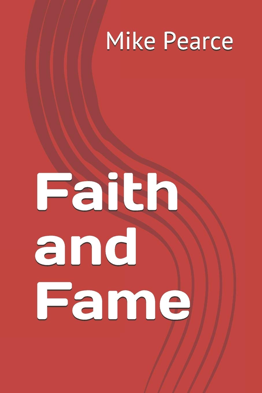 Faith and Fame (Volume, Band 12) Politics & History