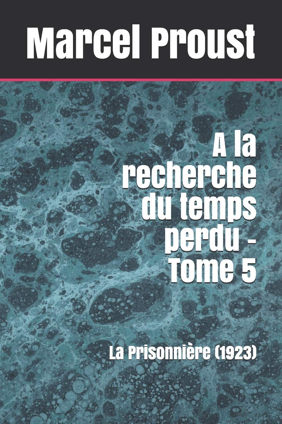 A la recherche du temps perdu - Tome 5: La Prisonnière (1923) book